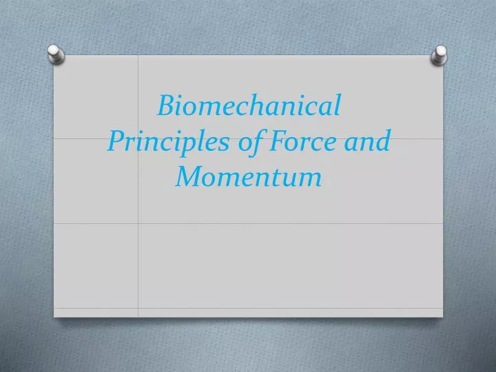 biomechanical principles of force and momentum