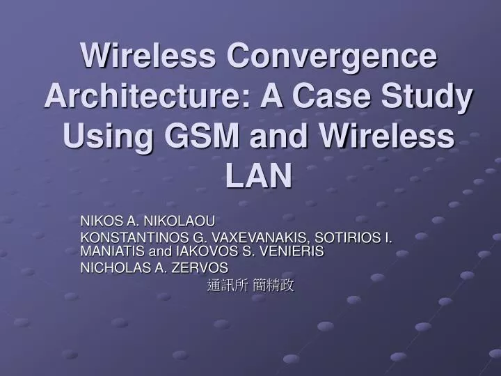 wireless convergence architecture a case study using gsm and wireless lan