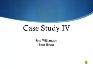 Case Study IV