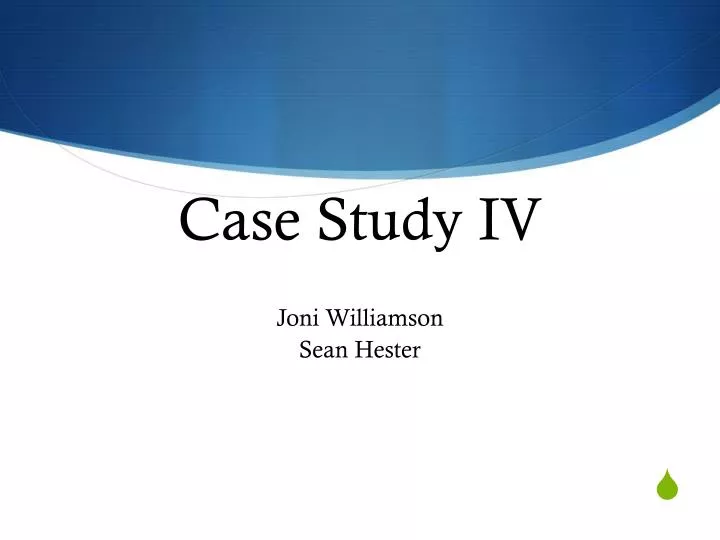case study iv