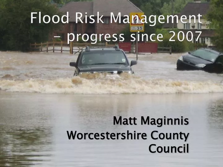 flood risk management p rogress since 2007