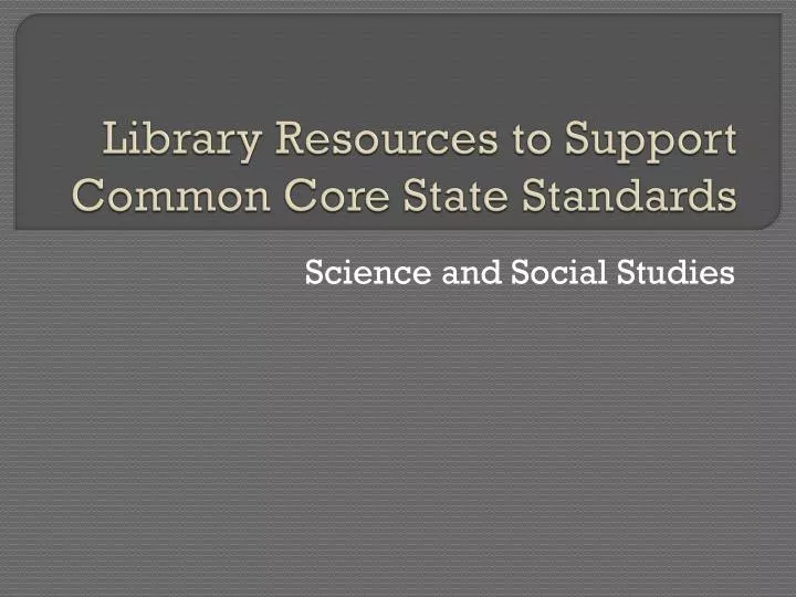 library resources to support common core state standards