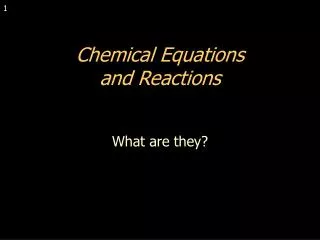 Chemical Equations and Reactions