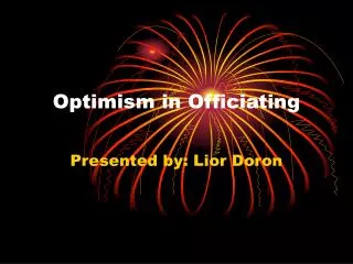 Optimism in Officiating
