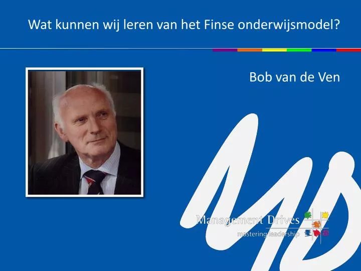 wat kunnen wij leren van het finse onderwijsmodel bob van de ven