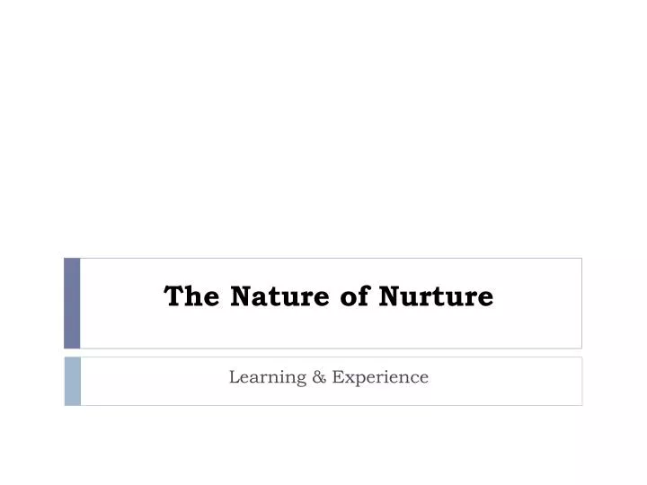 the nature of nurture