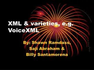 XML &amp; varieties, e.g. VoiceXML