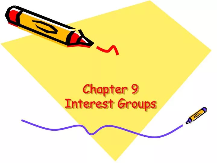chapter 9 interest groups