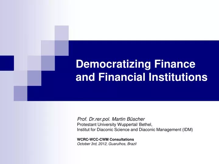 democratizing finance and financial institutions