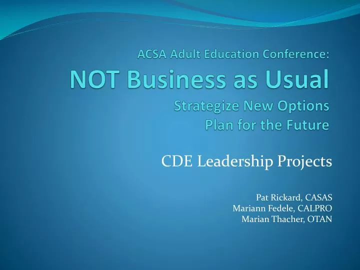 acsa adult education conference not business as usual strategize new options plan for the future