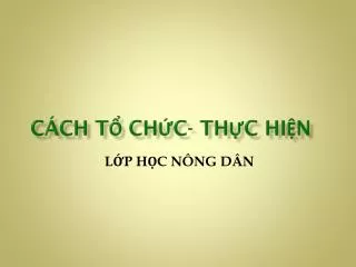 c ch t ch c th c hi n