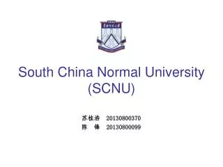 South China Normal University (SCNU)