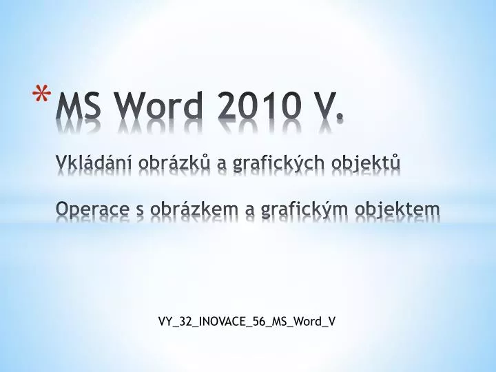 ms word 2010 v vkl d n obr zk a grafick ch objekt operace s obr zkem a grafick m objektem
