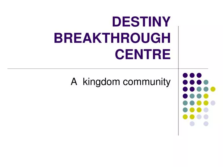 destiny breakthrough centre