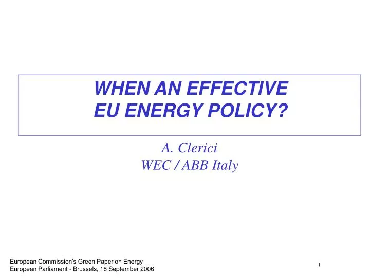 when an effective eu energy policy a clerici wec abb italy
