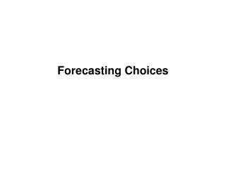 Forecasting Choices