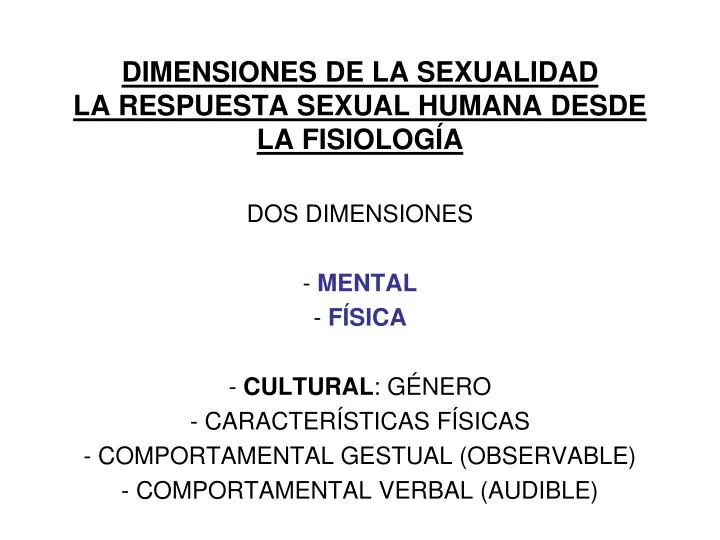 dimensiones de la sexualidad la respuesta sexual humana desde la fisiolog a