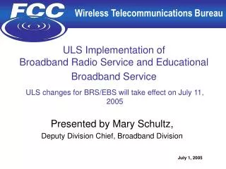 ULS Implementation of Broadband Radio Service and Educational Broadband Service