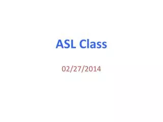 ASL Class 02/27/2014