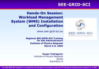 Hands-On Session: Workload Management System (WMS) Installation and Configuration