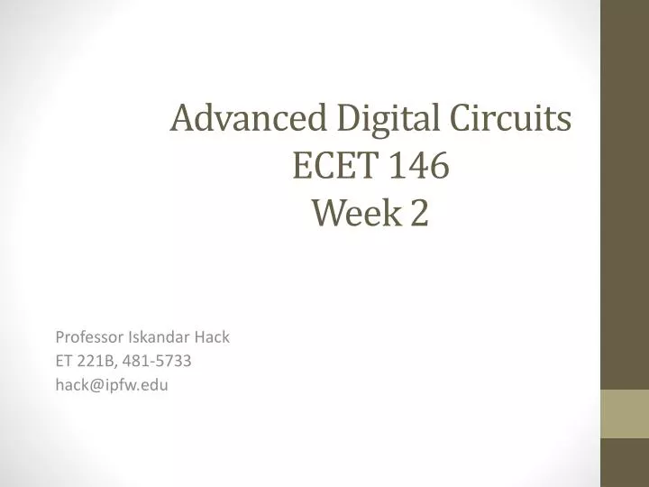 advanced digital circuits ecet 146 week 2
