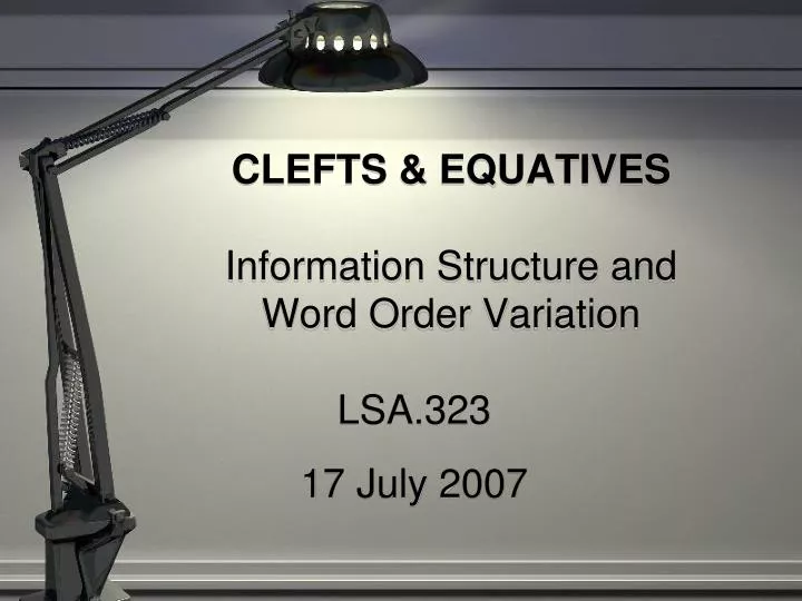 clefts equatives information structure and word order variation