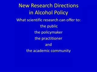 New Research Directions in Alcohol Policy