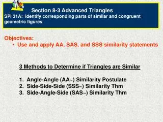 Objectives: Use and apply AA, SAS, and SSS similarity statements