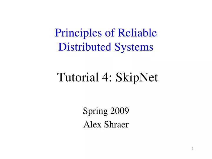principles of reliable distributed systems tutorial 4 skipnet