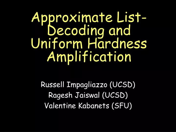 approximate list decoding and uniform hardness amplification