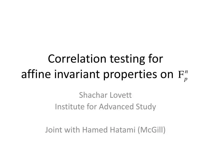 correlation testing for affine invariant properties on