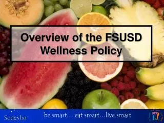 Overview of the FSUSD Wellness Policy