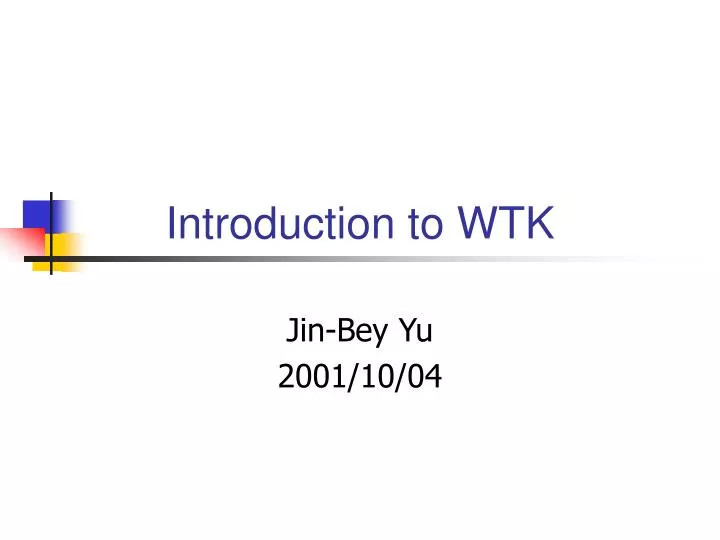 introduction to wtk