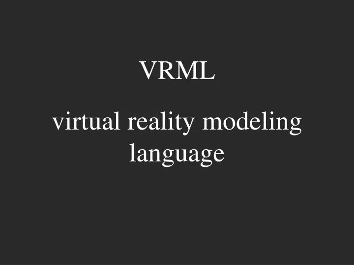 vrml virtual reality modeling language