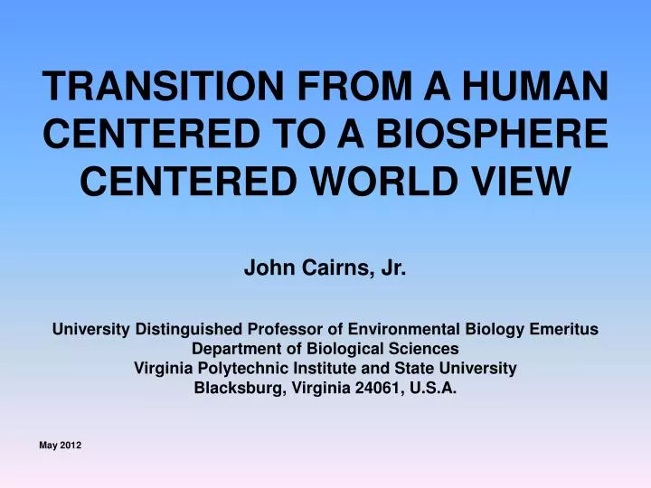 transition from a human centered to a biosphere centered world view