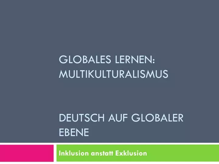 globales lernen multikulturalismus deutsch auf globaler ebene