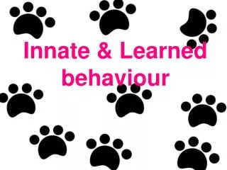 Innate &amp; Learned behaviour