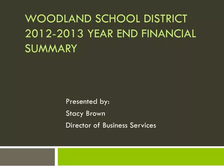 woodland school district 2012 2013 year end financial summary