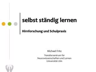 selbst ständig lernen Hirnforschung und Schulpraxis