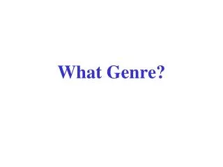 What Genre?