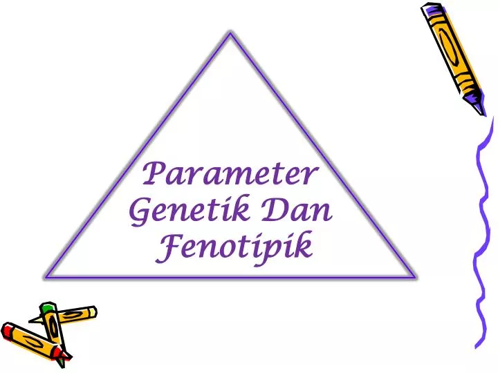 parameter genetik dan fenotipik