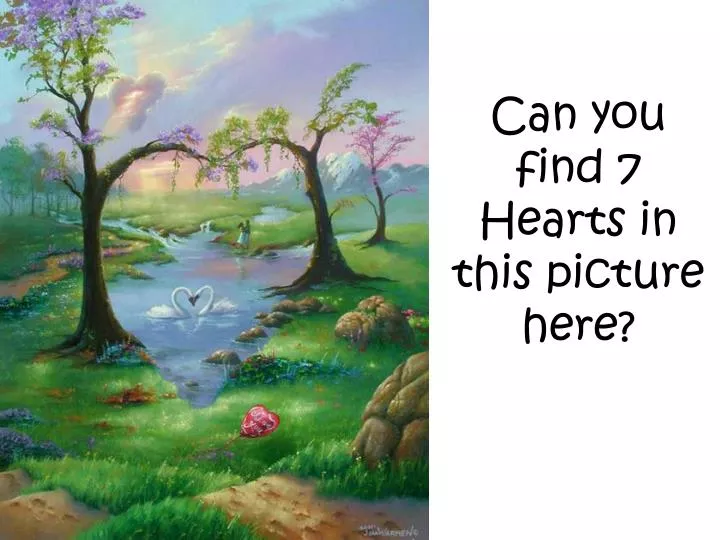 can you find 7 hearts in this picture here