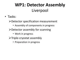 WP1: Detector Assembly Liverpool