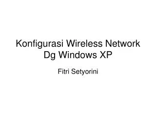 Konfigurasi Wireless Network Dg Windows XP
