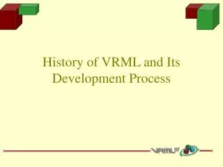 History of VRML and Its Development Process