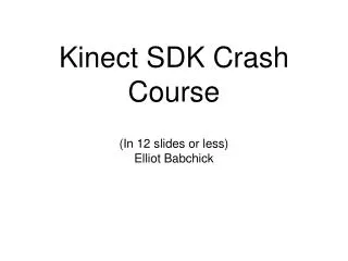 Kinect SDK Crash Course