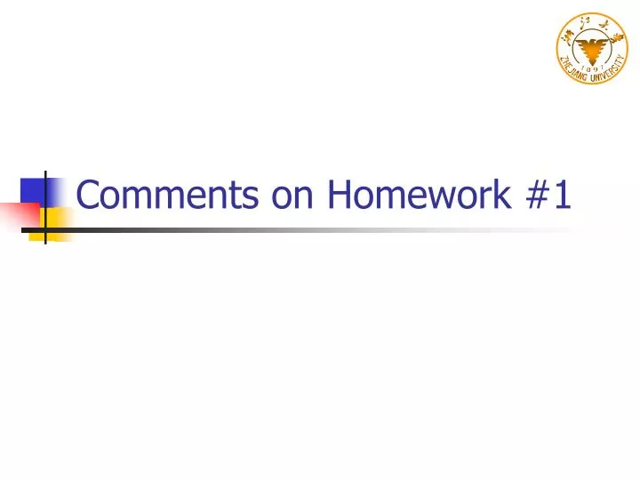 comments on homework 1