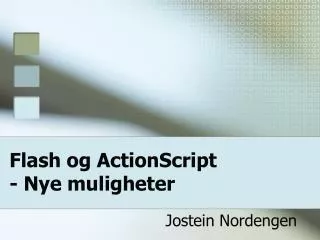 flash og actionscript nye muligheter
