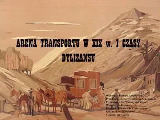 ARENA TRANSPORTU W XIX w. I CZASY DYLIZANSU