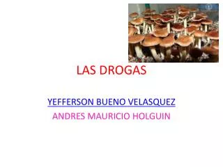 las drogas